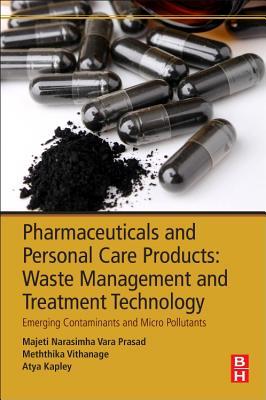 Download Pharmaceuticals and Personal Care Products: Waste Management and Treatment Technology: Emerging Contaminants and Micro Pollutants - M N V Prasad | PDF