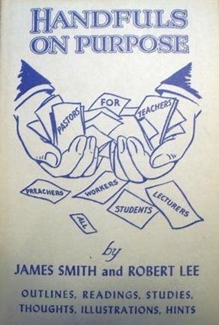 Download Handfuls on Purpose: For Pastors, Teachers, etc. (Handfuls on Purpose, II) - James Smith file in ePub