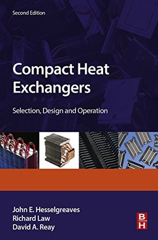 Read Online Compact Heat Exchangers: Selection, Design and Operation - John E. Hesselgreaves file in PDF
