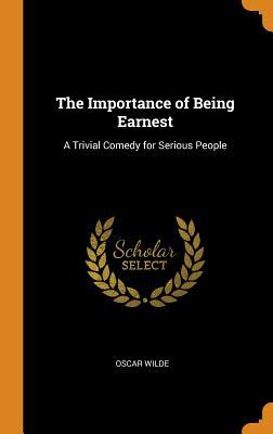 Read Online The Importance of Being Earnest: A Trivial Comedy for Serious People - Oscar Wilde file in ePub