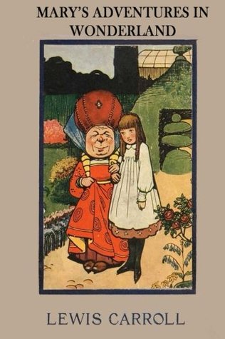 Full Download Mary's Adventures in Wonderland: The literary classic “Alice’s Adventures in Wonderland” with your child as the main character - Lewis Carroll file in PDF