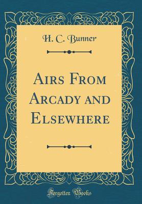 Read Airs from Arcady and Elsewhere (Classic Reprint) - H.C. Bunner | ePub