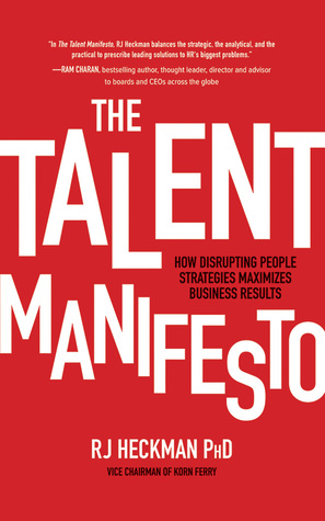Download The Talent Manifesto: How Disrupting People Strategies Maximizes Business Results - Rj Heckman file in ePub