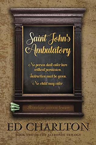 Full Download Saint John's Ambulatory (The Aleronde Trilogy) - Ed Charlton | ePub