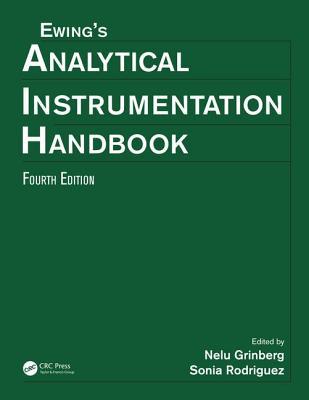 Read Online Ewing's Analytical Instrumentation Handbook, Fourth Edition - Nelu Grinberg file in ePub