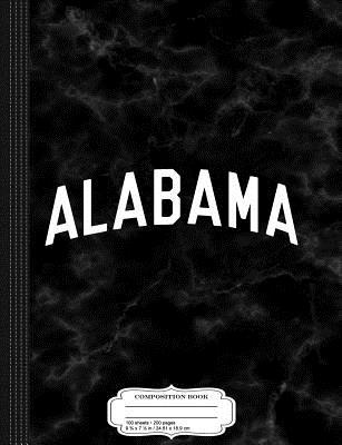 Read Alabama Composition Notebook: College Ruled 93/4 X 71/2 100 Sheets 200 Pages for Writing -  | ePub