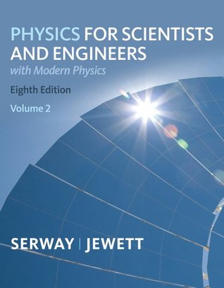 Read Physics for Scientists and Engineers with Modern Physics, Volume 2, Chapters 23-46 [with Student Solutions Manual] - Raymond A. Serway file in ePub