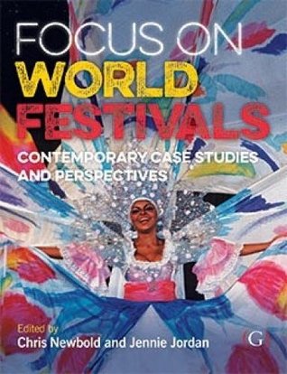 Read Focus On World Festivals: Contemporary case studies and perspectives - Jennie Jordan | PDF