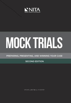 Download Mock Trials: Preparing, Presenting, and Winning Your Case - Steven Lubet file in PDF