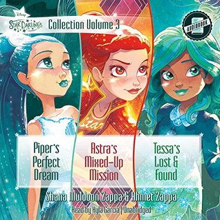 Full Download Star Darlings Collection Volume 3: Piper's Perfect Dream; Astra's Mixed-Up Mission; Tessa's Lost and Found - Shana Muldoon Zappa | ePub