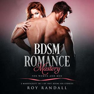 Download BDSM Romance Mastery For Women and Men: 2 Manuscript In 1 of Hot BDSM Sex Stories - Roy Randall file in ePub