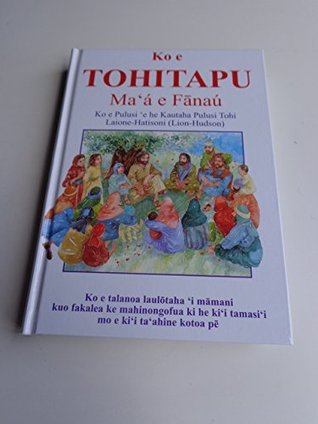 Full Download Tongan Language Children's Bible / A Lion Children's Book / Ko e Tohitapu Ma'a e Fanau / Ko e Pulusi 'e he Kautaha Pulusi Tohi Laione-Hatisoni - Pat Alexander | PDF