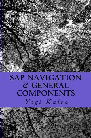 Download SAP Navigation & General Components: Navigation, Resources and User setup in SAP - Yogi Kalra | ePub