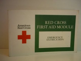 Full Download EMERGENCY EXTRICATION Red Cross First Aid Module - American Red Cross file in PDF