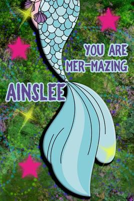 Read Online You Are Mer-Mazing Ainslee: Wide Ruled Composition Book Diary Lined Journal Green with Mermaid Tail - Lacy Shwimmer file in ePub