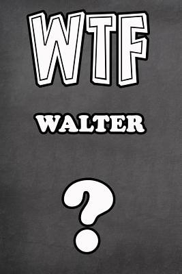 Full Download Wtf Walter ?: College Ruled Composition Book Diary Lined Journal - Jimmie Goode file in ePub