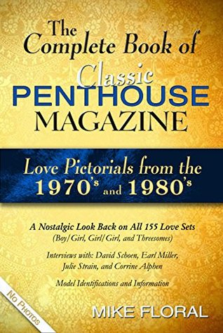 Download The Complete Book of Classic Penthouse Magazine Love Pictorials from the 1970's and 1980's - Mike Floral | ePub