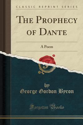 Download The Prophecy of Dante: A Poem (Classic Reprint) - Lord Byron | ePub