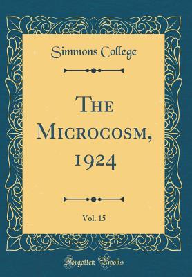 Full Download The Microcosm, 1924, Vol. 15 (Classic Reprint) - Simmons College (Boston, MA) | ePub