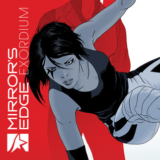 Read Online Mirror's Edge: Exordium (Issues) (5 Book Series) - Christofer Emgård file in ePub