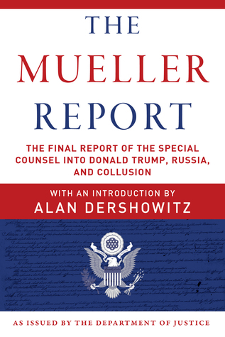 Read The Mueller Report: The Final Report of the Special Counsel into Donald Trump, Russia, and Collusion - Robert S. Mueller III | PDF