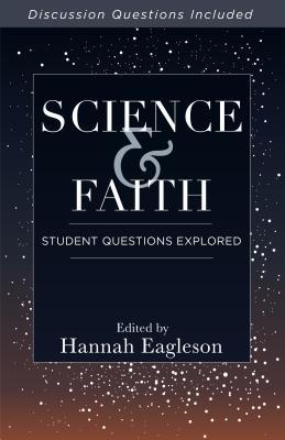 Read Online Science and Faith: Student Questions Explored - Hannah Egleson file in PDF