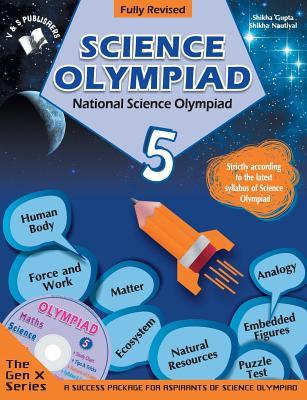 Full Download NATIONAL SCIENCE OLYMPIAD - CLASS 5 (WITH CD) - Shikha Gupta | ePub