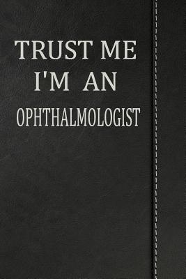 Read Online Trust Me I'm an Ophthalmologist: Beer Tasting Journal Rate and Record Your Favorite Beers 120 Pages 6x9 -  file in PDF