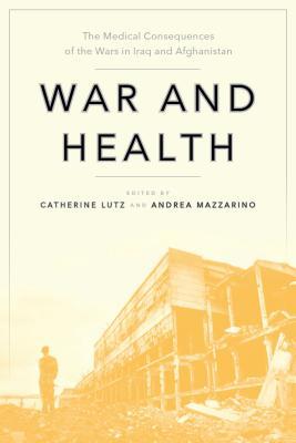 Read Online War and Health: The Medical Consequences of the Wars in Iraq and Afghanistan - Nora Levin | ePub