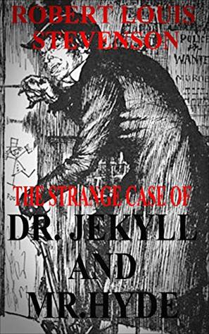 Full Download DR. JEKYLL AND MR. HYDE by Robert Louis Stevenson (Illustrated) - Robert Louis Stevenson file in PDF