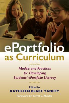 Read Eportfolio as Curriculum: Models and Practices for Developing Students' Eportfolio Literacy - Kathleen Blake Yancey file in PDF