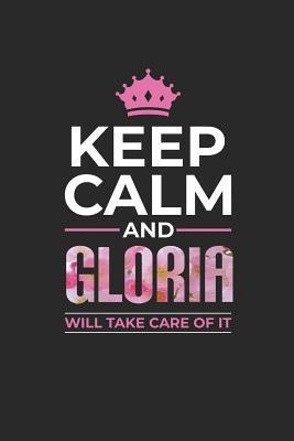 Read Online Keep Calm and Gloria Will Take Care of It: First Name Funny Sayings Personalized Customized Names Women Girl Mother's Day Gift Notebook Journal -  | ePub