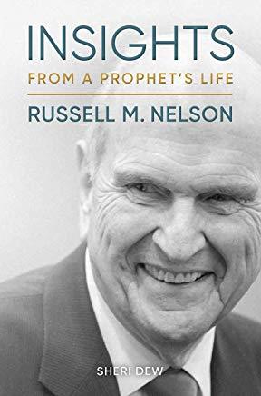 Download Insights from a Prophets Life: Russell M. Nelson - Sheri Dew | PDF