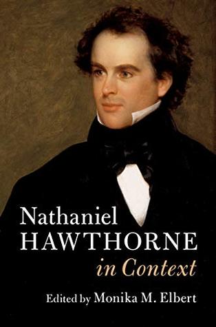 Full Download Nathaniel Hawthorne In Context (Literature in Context) - Monika M. Elbert file in ePub