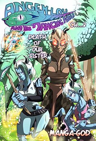 Read Online Angehlou And His Dancing Petals (Light Novel-Manga with Pictures): Chapter 3. Death Of Our Sister! - Manga God file in PDF