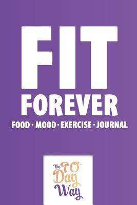 Download Fit Forever - Food Mood Exercise Journal- The 90 Day Way - Hugh Nivers | ePub