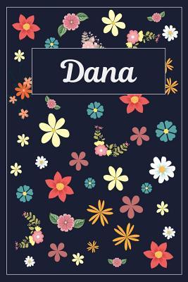 Read Dana: Lined Writing Notebook with Personalized Name 120 Pages 6x9 Flowers -  | PDF