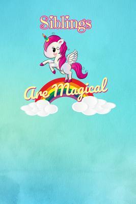 Read Online Siblings Are Magical: Cute Unicorn Rainbow Dot Grid Dot Grid Journal Notebook - 6 x 9 100 Pages Book Notepad - Jennifer Rose | ePub