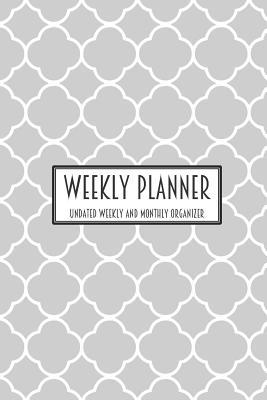 Download Weekly Planner Undated Weekly and Monthly Organizer: One Year Planner -  | ePub