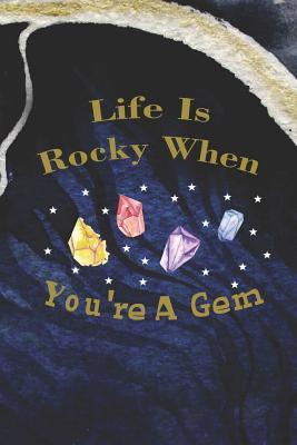 Read Online Life Is Rocky When You're A Gem: Blank Lined Notebook Journal Diary Composition Notepad 120 Pages 6x9 Paperback ( Crystals ) Black - Carol Marshall file in ePub