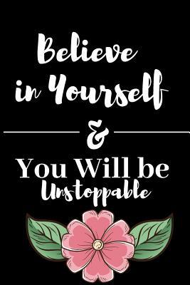 Download Believe in Yourself & You Will be Unstoppable: Self Exploration Journal, Inspiration Quotes, Motivation, self Esteem, Meditation -  | PDF