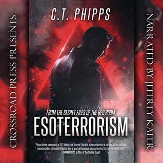 Read Online Esoterrorism: From the Secret Files of the Red Room - C.T. Phipps file in ePub