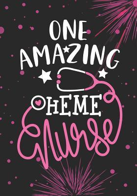 Download One Amazing Heme Nurse: Blank Lined Journal Notebook for Pediatric Hematology / Oncology Nurse, Heme Nurse Practitioner and Hematology Care Nursing Student Graduation Gift Diary -  file in ePub
