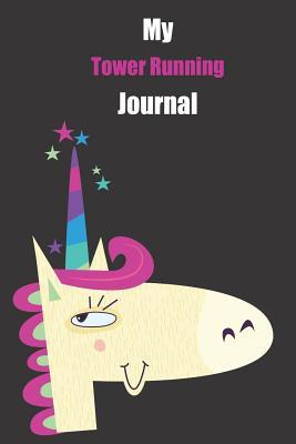 Read Online My Tower Running Journal: With A Cute Unicorn, Blank Lined Notebook Journal Gift Idea With Black Background Cover -  file in PDF