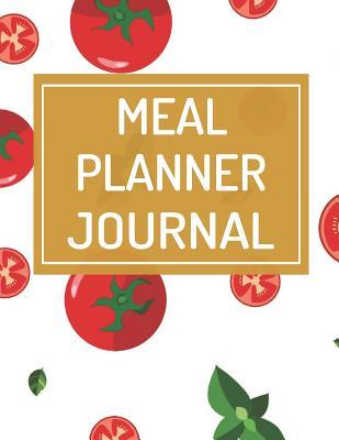 Read Online Meal Planner Journal: Food Planner Journal / Diary / Log / Meal & Diet Prep with Grocery List and Tomato Theme (8.5 x 11 Inches - 53 Pages) - Triangle Publishing | ePub