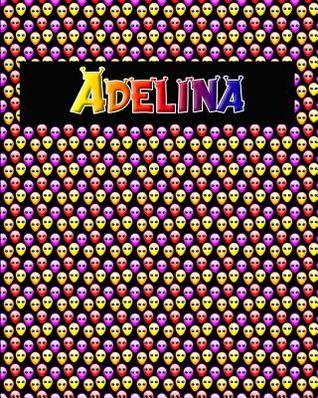 Full Download 120 Page Handwriting Practice Book with Colorful Alien Cover Adelina: Primary Grades Handwriting Book - Sheldon Franks file in ePub