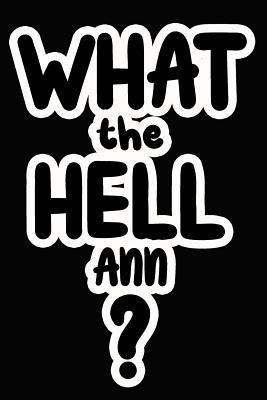 Read Online What the Hell Ann?: College Ruled Composition Book - James Goode | ePub
