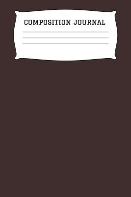 Read Composition Journal: A 6x9 Inch Matte Softcover Paperback Notebook Journal With 120 Blank Lined Pages -Story Paper- Brown -  file in ePub