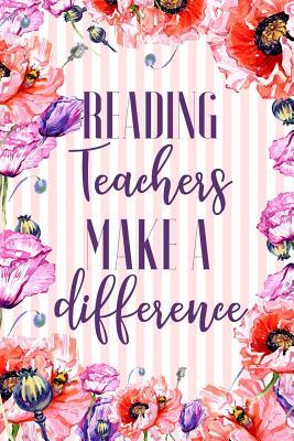 Read Reading Teachers Make A Difference: Reading Teachers Journal Teacher Appreciation Gifts 6x9 Notebook 110 Pages Watercolor Floral Garden -  file in PDF