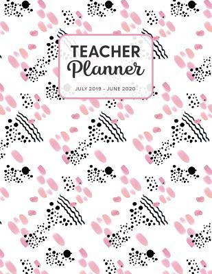 Download Teacher Planner 2019-2020: Dated Weekly Lesson Plan with Calendar & Vertical Days - Pink And Inky Blots - Tara Petticrew | PDF